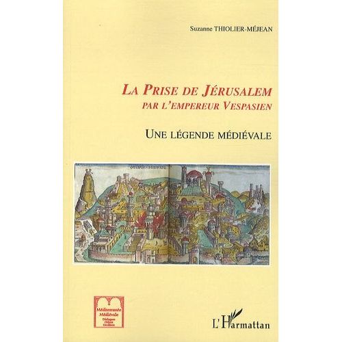 La Prise De Jérusalem Par Vespasien - Une Légende Médiévale Entre Languedoc Et Catalogne