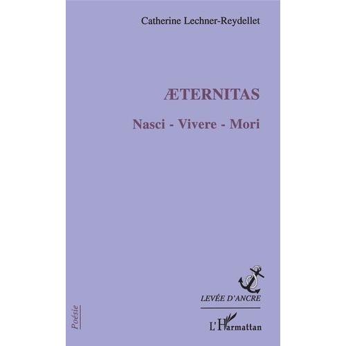 Aeternitas - Nasci - Vivere - Mori