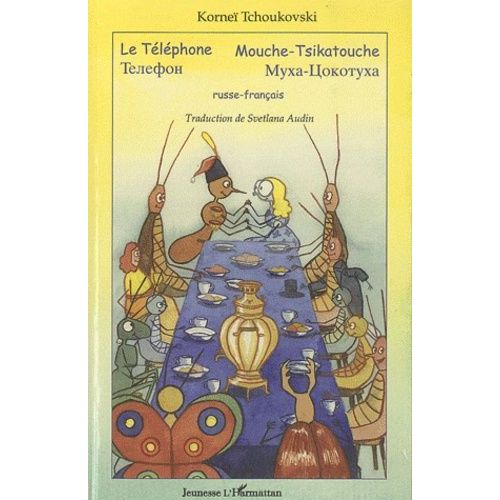 Le Téléphone - Mouche-Tsikatouche - Edition Bilingue Russe-Français