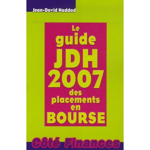 Le Guide Jdh 2007 Des Placements En Bourse