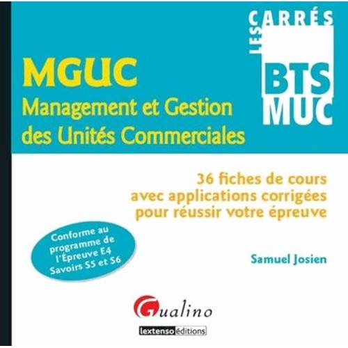 Mguc Management Et Gestion Des Unités Commerciales - 36 Fiches De Cours Avec Applications Corrigées Pour Réussir Votre Épreuve
