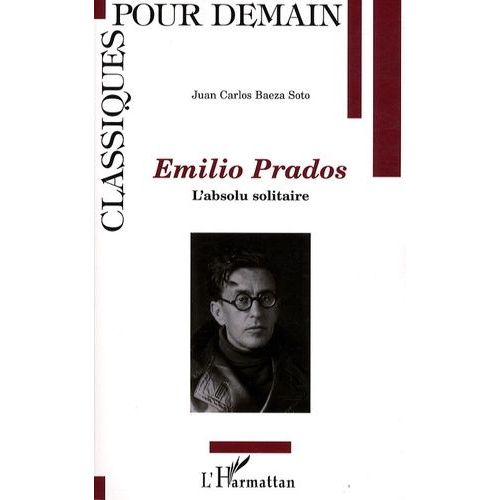 Emilio Prados - L'absolu Solitaire