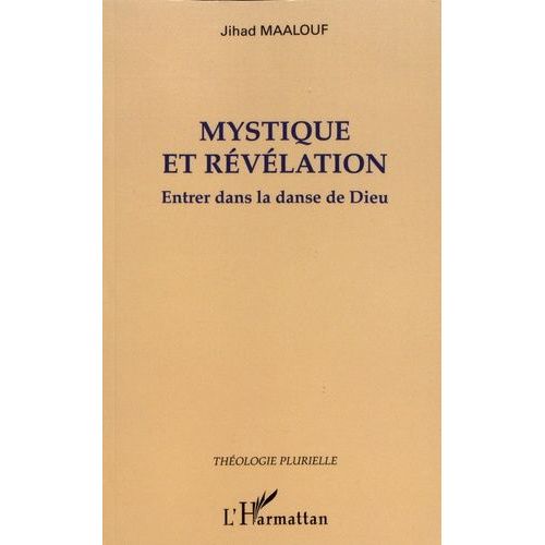 Mystique Et Révélation - Entrer Dans La Danse De Dieu