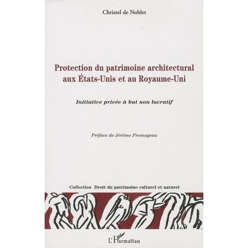 Protection Du Patrimoine Architectural Aux Etats-Unis Et Au Royaume-Uni - Initiative Privée À But Non Lucratif