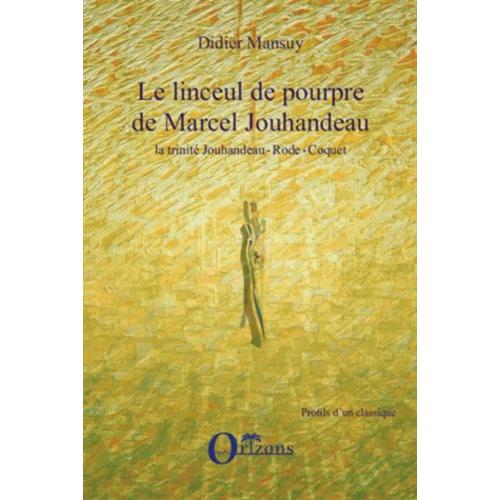 Le Linceul De Pourpre De Marcel Jouhandeau - La Trinité Jouhandeau-Rode-Coquet