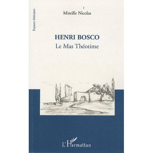 Henri Bosco - Le Mas Théotime