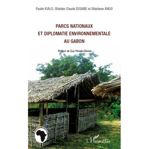 Parcs Nationaux Et Diplomatie Environnementale Au Gabon