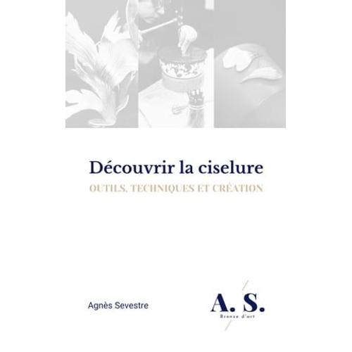 Découvrir La Ciselure