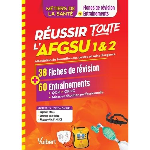 Réussir Toute L'afgsu 1 & 2 En 38 Fiches De Cours Et 60 Entraînements