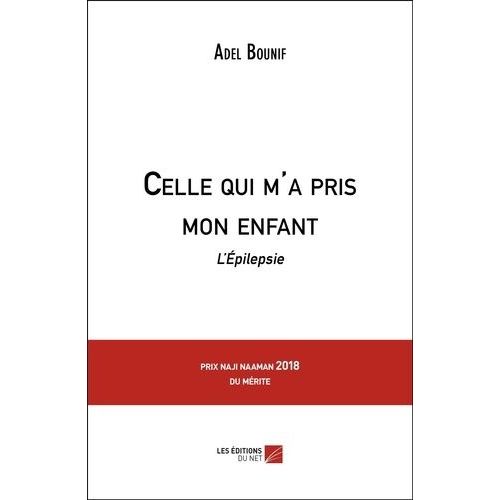 Celle Qui M'a Pris Mon Enfant - L'épilepsie