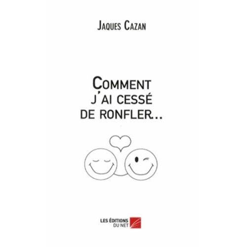 Comment J'ai Cessé De Ronfler