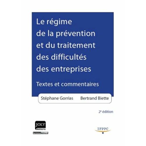 Le Régime De La Prévention Et Du Traitement Des Difficultés Des Entreprises - Textes Et Commentaires