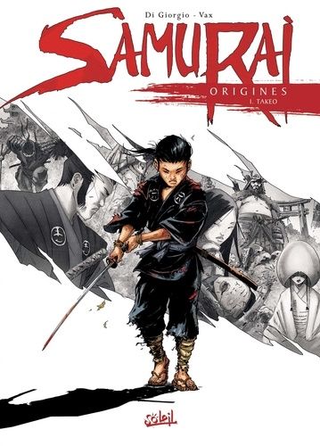 Samurai Origines Tome 1 - Takeo