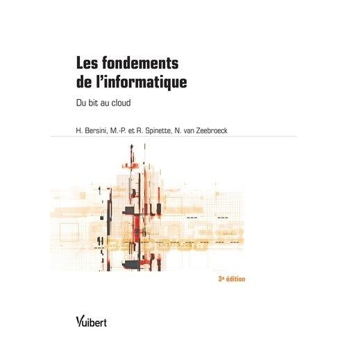 Les Fondements De L'informatique - Du Bit Au Cloud