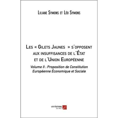 Les "Gilets Jaunes" S'opposent Aux Insuffisances De L'etat Et De L'union Européenne - Volume 2