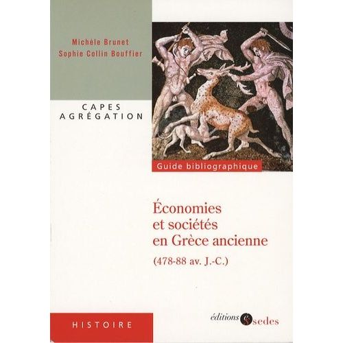 Economies Et Sociétés En Grèce Ancienne (478-88 Av J-C) - Grèce Continentale, Îles De La Mer Egée, Cités Côtières D'asie Mineure