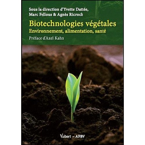 Biotechnologies Végétales - Environnement, Alimentation, Santé