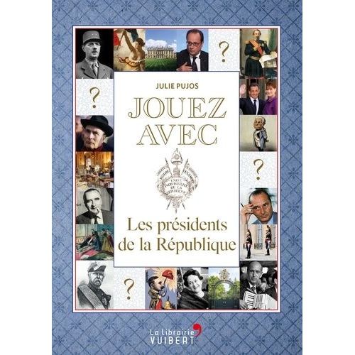 Jouez Avec Les Présidents De La République