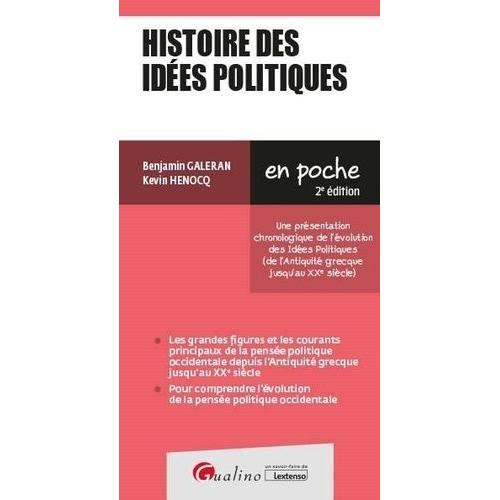 Histoire Des Idées Politiques - Une Présentation Chronologique De L'évolution Des Idées Politiques (De L'antiquité Grecque Jusqu'au Xxe Siècle)