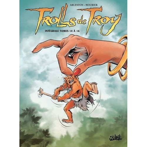 Trolls De Troy Intégrale Tomes 14 À 16 - Tome 14, L'histoire De Waha - Tome 15, Boules De Poils - Tome 16, Poils De Trolls