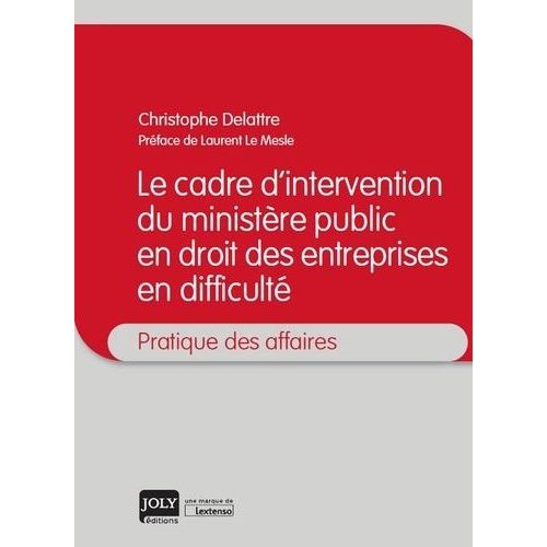 Le Cadre D'intervention Du Ministère Public En Droit Des Entreprises En Difficulté