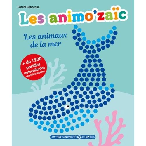 Les Animaux De La Mer - + De 1 200 Pastilles Autocollantes Repositionnables