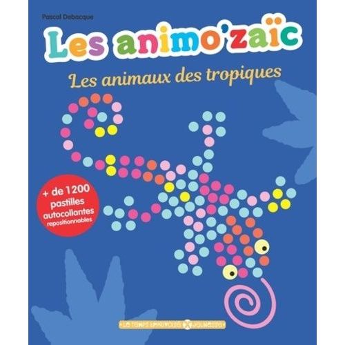 Les Animaux Des Tropiques - + De 1200 Pastilles Autocollantes Repositionnables
