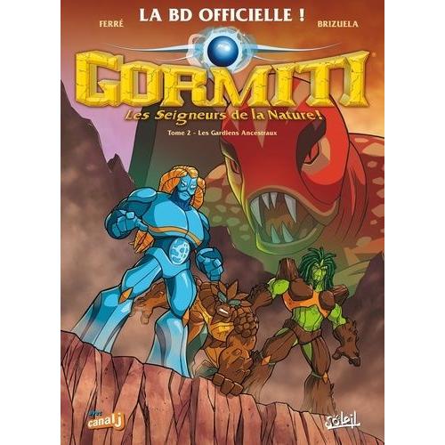 Gormiti Tome 2 - Les Gardiens Ancestraux