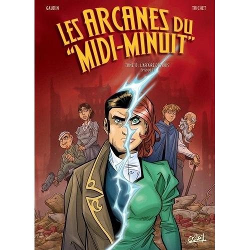 Les Arcanes Du "Midi-Minuit Tome 15 - L'affaire Des Rois - Episode 2/2