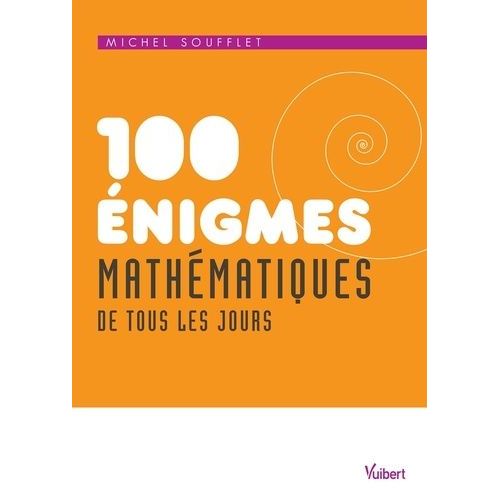 100 Énigmes Mathématiques De Tous Les Jours