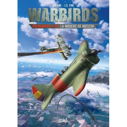 Warbirds - Polikarpov I-16 - La Mouche De Moscou