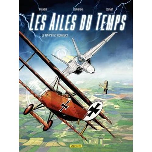 Les Ailes Du Temps - Tome 1 - Le Temps Des Pionniers