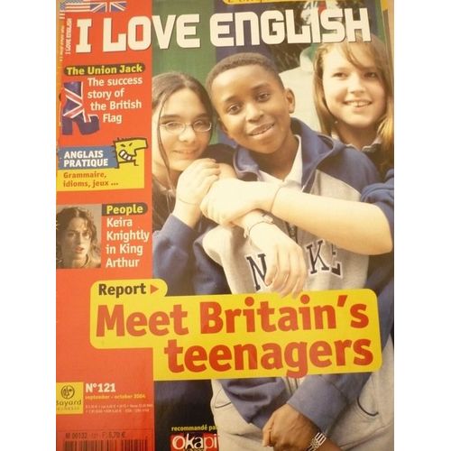 I Love English N° 121 : Meet Britain's Teenagers