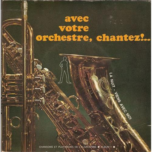 Avec Votre Orchestre, Chantez !..