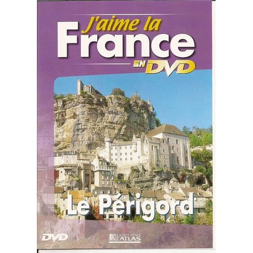 J'aime La France  - Le Périgord