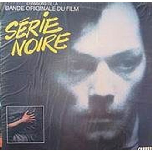 Série Noire ( Film De Alain Corneau Avec Patrick Dewaere )