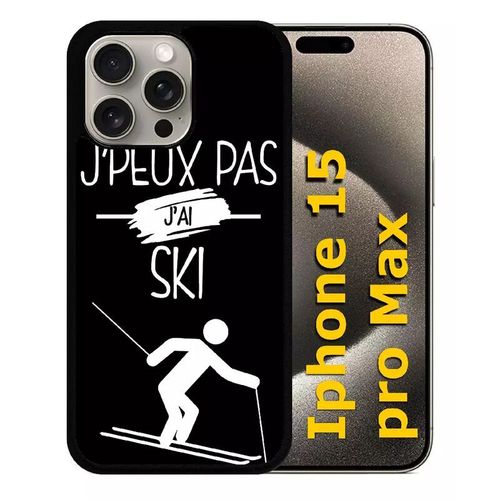 Coque Pour Iphone 15 Pro Max - J Peux Pas J Ai Ski 2 - Silicone - Noir