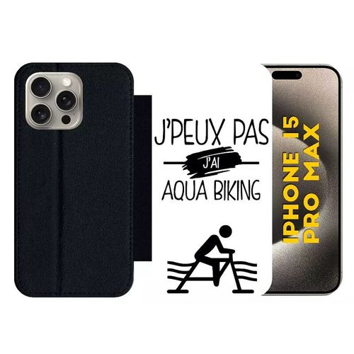 Etui À Rabat Pour Iphone 15 Pro Max - J Peux Pas J Ai Aqua Biking 1 - Silicone - Noir