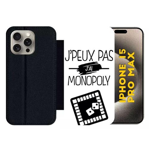 Etui À Rabat Pour Iphone 15 Pro Max - J Peux Pas J Ai Monopoly 1 - Silicone - Noir