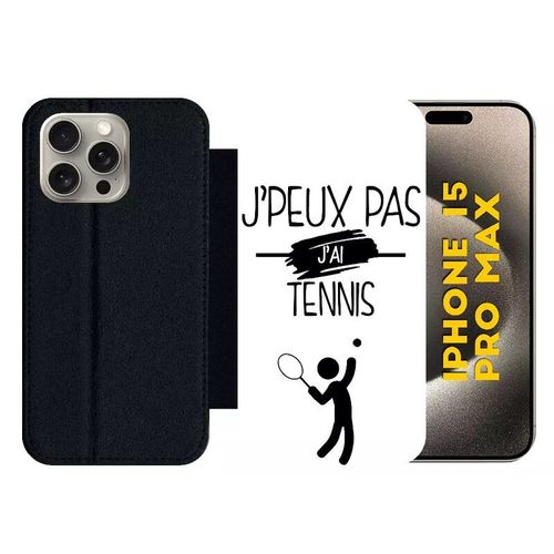 Etui À Rabat Pour Iphone 15 Pro Max - J Peux Pas J Ai Tennis Fond Blanc - Silicone - Noir