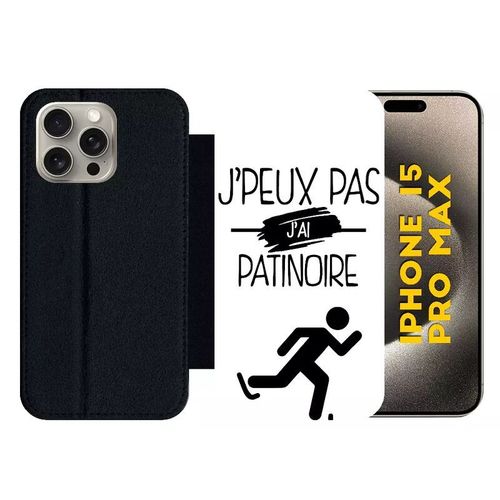 Etui À Rabat Pour Iphone 15 Pro Max - J Peux Pas J Ai Patinoire 1 - Silicone - Noir