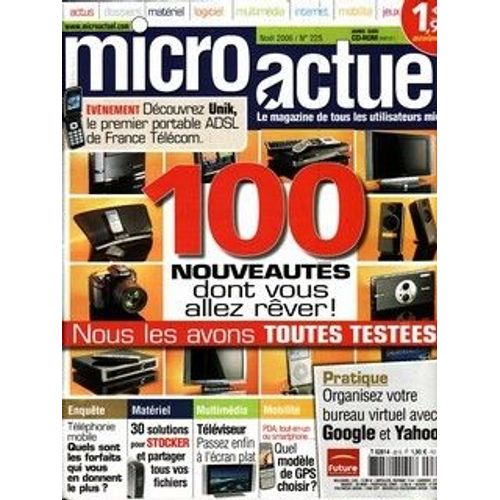 Micro Actuel  N° 22 : 100 Nouveautés Dont Vous Allez Rêver ! Nous Les Avons Toutes Testées.Pratique Organisez Votre Bureau Virtuel Avec Google Et Yahoo.