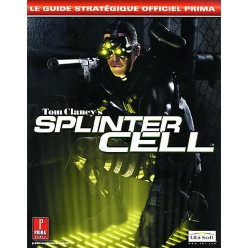 Tom Clancy's Splinter Cell  N° 1 : Guide Stratégique Officiel Prima