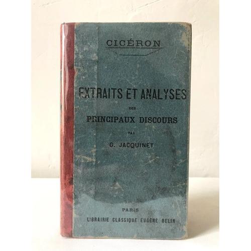 Cicéron - Extraits Et Analyses Des Principaux Discours (Texte En Latin) - G. Jacquinet