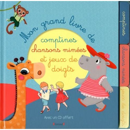 Mon Grand Livre De Comptines, Chansons À Mimer Et Jeux De Doigts - (1 Cd Audio)