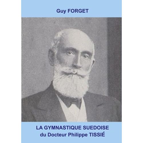 La Gymnastique Suédoise Du Docteur Philippe Tissié