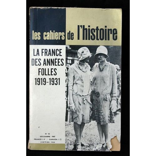 Les Cahiers De L'histoire N°52, Déc. 1965 : La France Des Années Folles 19-31