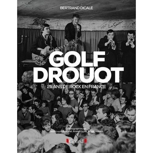 Golf Drouot - 25 Ans De Rock En France