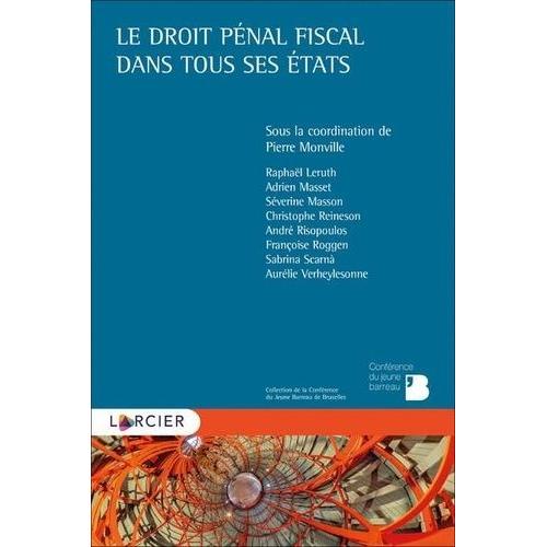 Le Droit Pénal Fiscal Dans Tous Ses États