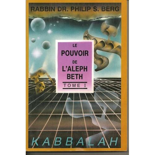 Le Pouvoir De L'aleph Beth - Tome 1